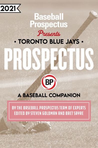 Cover for Baseball Prospectus · Toronto Blue Jays 2021 (Paperback Book) (2021)