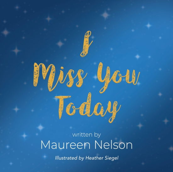 Cover for Maureen Nelson · I Miss You Today (Paperback Book) (2022)