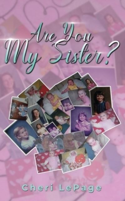 Cover for Cheri LePage · Are You My Sister? (Book) (2023)