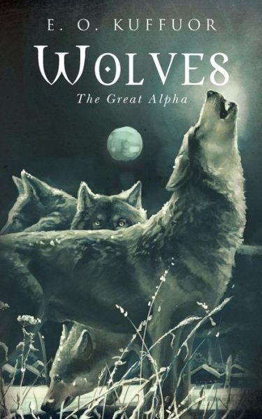 Cover for E O Kuffuor · Wolves (Paperback Book) (2017)