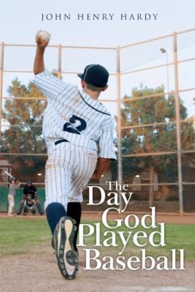 Cover for John Henry Hardy · The Day God Played Baseball (Paperback Book) (2017)