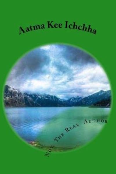 Cover for Not Real Author · Aatma Kee Ichchha (Taschenbuch) (2017)