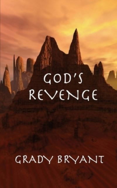 Cover for Grady Bryant · God's Revenge (Paperback Book) (2017)