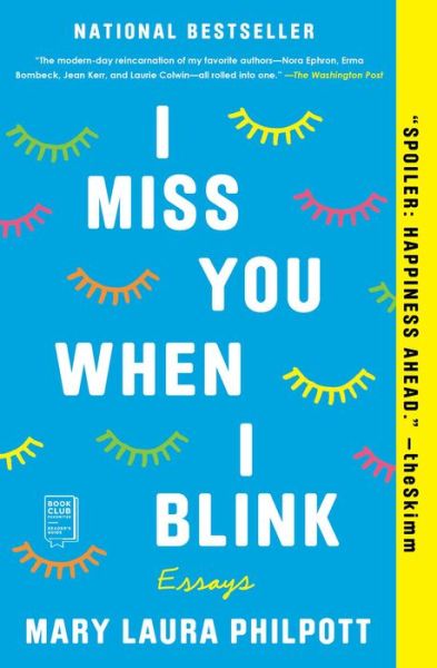 Cover for Mary Laura Philpott · I Miss You When I Blink: Essays (Taschenbuch) (2020)