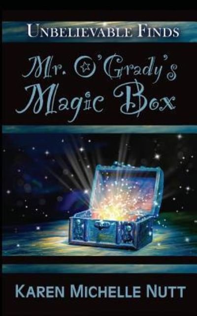 Cover for Karen Michelle Nutt · Mr. O'Grady's Magic Box (Pocketbok) (2017)