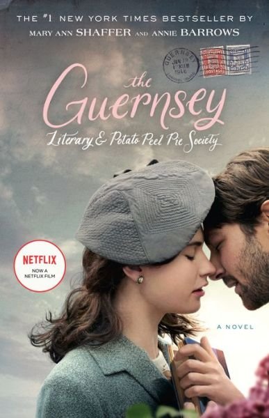 Cover for Mary Ann Shaffer · The Guernsey Literary and Potato Peel Pie Society (Movie Tie-In Edition): A Novel (Paperback Book) (2018)