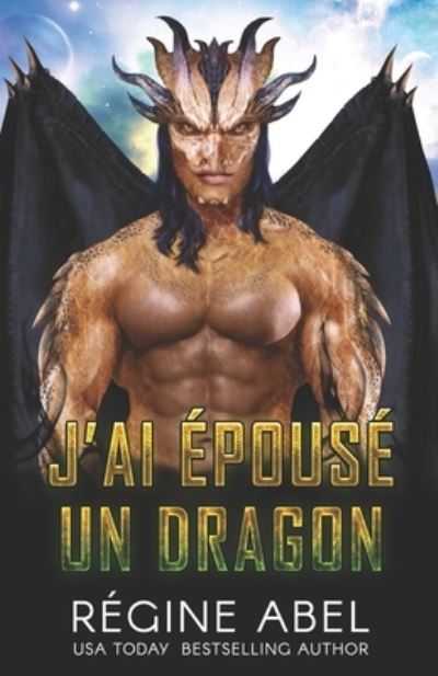 Cover for Regine Abel · J'ai Épousé un Dragon (Buch) (2022)