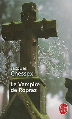 Cover for Jacques Chessex · Le Vampire De Ropraz (Paru Dans Le Livre De Poche) (French Edition) (Paperback Bog) [French edition] (2008)