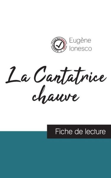 Cover for Eugène Ionesco · La Cantatrice chauve de Eugene Ionesco (fiche de lecture et analyse complete de l'oeuvre) (Paperback Book) (2023)