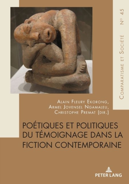 Poetiques et politiques du temoignage dans la fiction contemporaine (Paperback Bog) (2023)