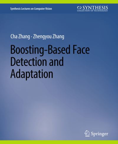 Cover for Cha Zhang · Boosting-Based Face Detection and Adaptation - Synthesis Lectures on Computer Vision (Paperback Book) (2010)