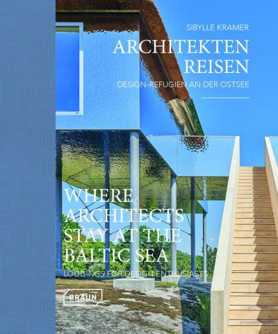 Cover for Sibylle Kramer · Where Architects Stay at the Baltic Sea (Bilingual edition): Lodgings for Design Enthusiasts - Where Architects Stay (Inbunden Bok) (2023)