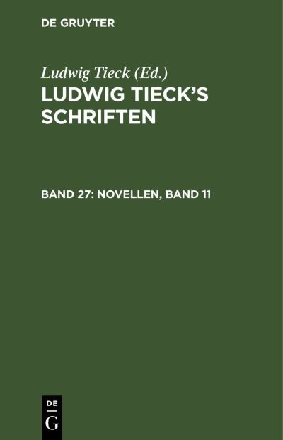 Novellen, Band 11 - Ludwig Tieck - Books - de Gruyter GmbH, Walter - 9783112509814 - December 13, 1901