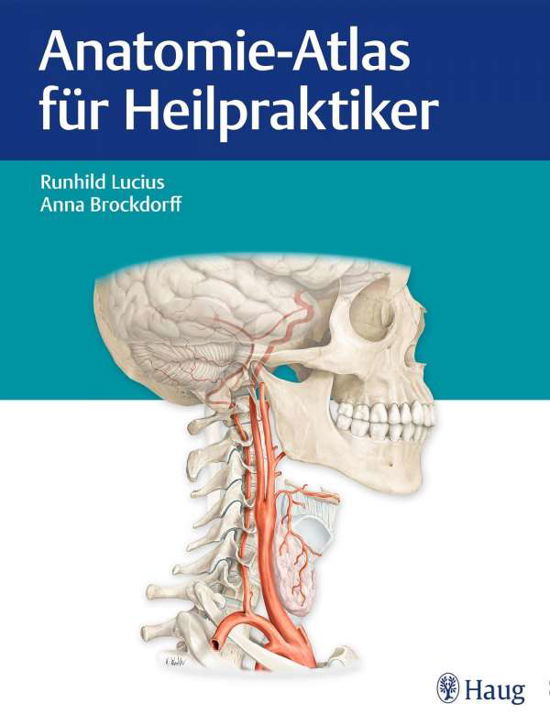 Anatomie-Atlas für Heilpraktiker - Lucius - Livros -  - 9783132198814 - 