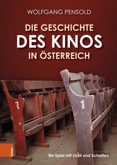 Cover for Wolfgang Pensold · Die Geschichte Des Kinos In Ã–sterreich (Buch) (2023)
