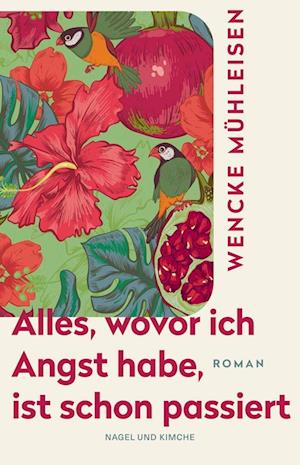 Cover for Wencke Mühleisen · Alles, wovor ich Angst habe, ist schon passiert (Book) (2025)