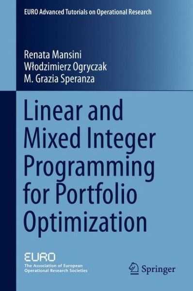 Cover for Renata Mansini · Linear and Mixed Integer Programming for Portfolio Optimization - EURO Advanced Tutorials on Operational Research (Hardcover Book) [2015 edition] (2015)