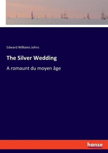Cover for Johns · The Silver Wedding (Bok) (2019)