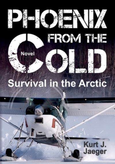 Cover for Kurt Jaeger · Phoenix from the Cold (Paperback Book) (2021)