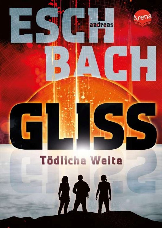 Cover for Andreas Eschbach · Gliss. TÃ¶dliche Weite (Gebundenes Buch) (2021)