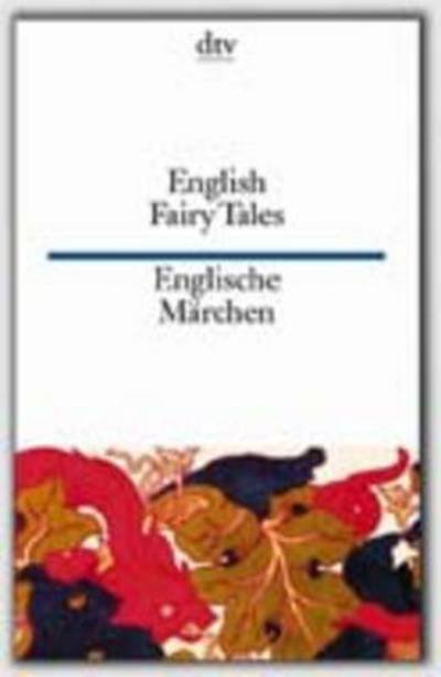 English Fairy Tales - English Fairy Tales - Books - Deutscher Taschenbuch Verlag GmbH & Co. - 9783423092814 - August 1, 1981
