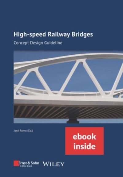 Cover for J Romo · High-speed Railway Bridges, (incl. ebook as PDF): Conceptual Design Guide (Gebundenes Buch) (2023)