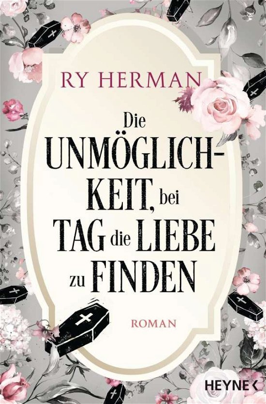 Cover for Ry Herman · Die Unmöglichkeit, bei Tag die Liebe zu finden (Pocketbok) (2022)