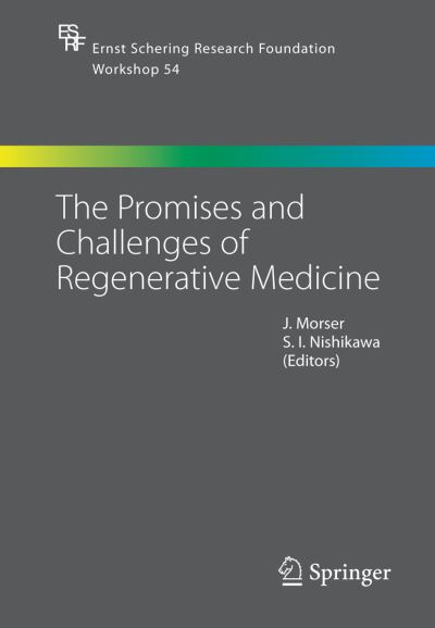 Cover for J Morser · The Promises and Challenges of Regenerative Medicine - Ernst Schering Foundation Symposium Proceedings (Gebundenes Buch) [2005 edition] (2005)