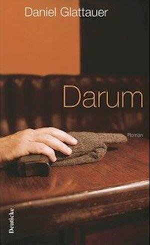 Cover for Daniel Glattauer · Darum (Book)