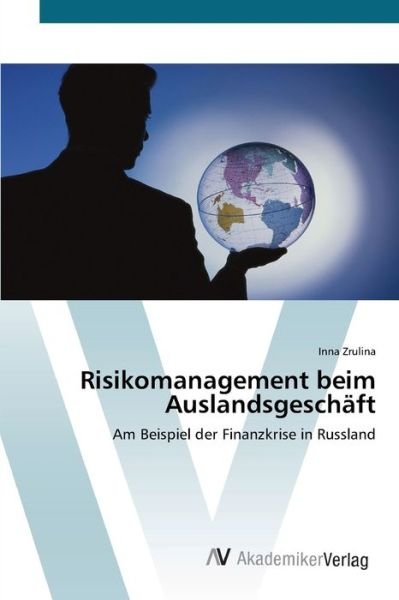 Cover for Zrulina · Risikomanagement beim Auslandsg (Bok) (2012)