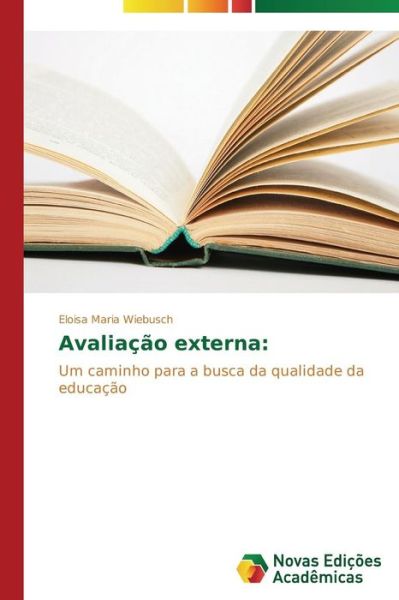 Cover for Wiebusch Eloisa Maria · Avaliacao externa (Paperback Book) (2015)