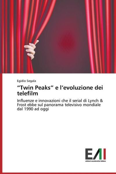 Cover for Segala Egidio · `twin Peaks` E L'evoluzione Dei Telefilm (Paperback Bog) (2015)