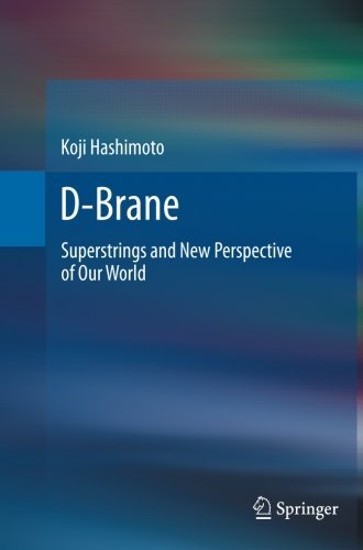 Cover for Koji Hashimoto · D-Brane: Superstrings and New Perspective of Our World (Paperback Bog) (2014)