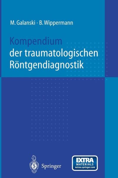 Cover for N Bazak · Kompendium Der Traumatologischen Rontgendiagnostik (Paperback Book) [German, Softcover Reprint of the Original 1st Ed. 1999 edition] (2014)