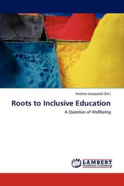 Cover for Azzopardi Andrew · Roots to Inclusive Education (Paperback Book) (2012)