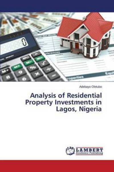 Cover for Oletubo Adebayo · Analysis of Residential Property Investments in Lagos, Nigeria (Paperback Book) (2015)