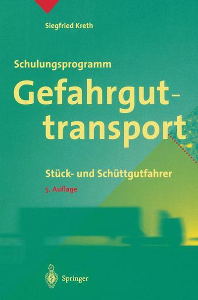 Cover for Siegfried Kreth · Schulungsprogramm Gefahrguttransport: Stuck- Und Schuttgutfahrer (Paperback Book) [5th 5. Aufl. 1999 edition] (2014)