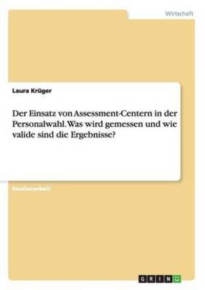 Cover for Krüger · Der Einsatz von Assessment-Cente (Book) (2016)