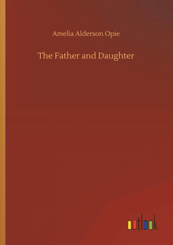 Cover for Opie · The Father and Daughter (Book) (2018)