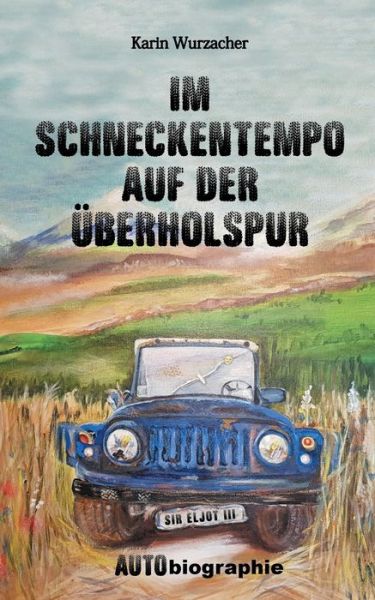 Cover for Karin Wurzacher · Im Schneckentempo auf der UEberholspur: Sir Eljot III (Paperback Book) (2020)