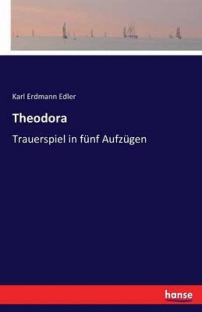 Cover for Edler · Theodora (Bok) (2016)