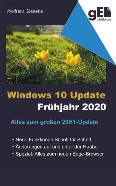 Cover for Wolfram Gieseke · Windows 10 Update - Fruhjahr 2020: Alles zum grosse 20H1-Update (Paperback Book) (2020)