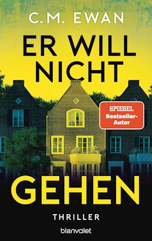 Cover for C.M. Ewan · Er will nicht gehen (Book) (2024)