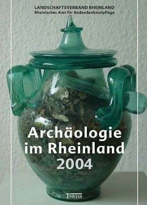 Cover for Jürgen Kunow · ArchÃ¤ologie Im Rheinland 2004 (Book)