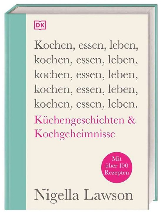 Cover for Nigella Lawson · Kochen, essen, leben (Gebundenes Buch) (2021)