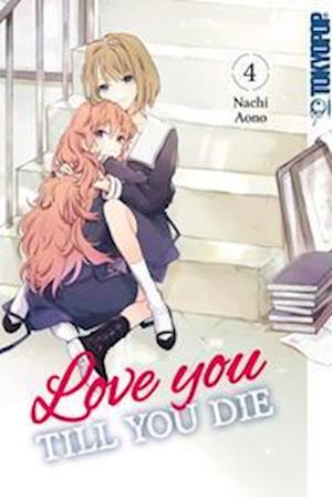 Cover for Nachi Aono · Love you till you die 04 (Pocketbok) (2022)