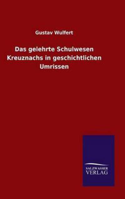 Cover for Wulfert · Das gelehrte Schulwesen Kreuzna (Book) (2015)