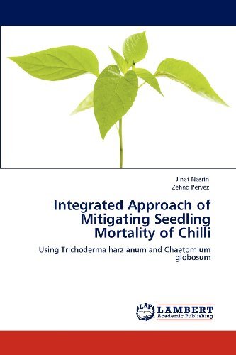 Cover for Zehad Pervez · Integrated Approach of Mitigating Seedling Mortality of Chilli: Using Trichoderma Harzianum and Chaetomium Globosum (Taschenbuch) (2012)