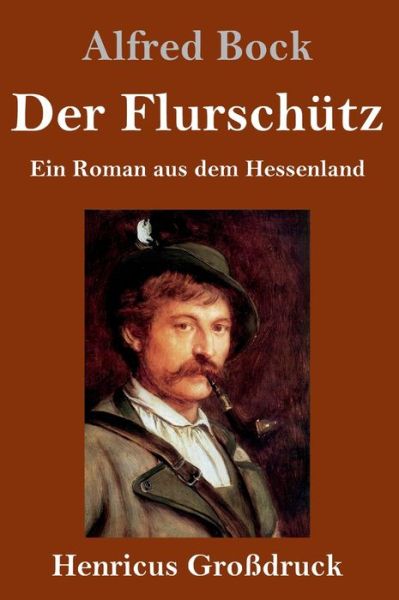 Cover for Alfred Bock · Der Flurschutz (Grossdruck) (Hardcover Book) (2019)