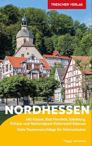 Cover for Peggy Leiverkus · TRESCHER Reiseführer Nordhessen (Book) (2022)